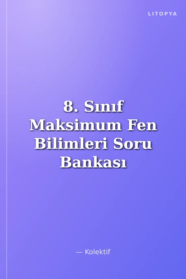 8. Sınıf Maksimum Fen Bilimleri Soru Bankası