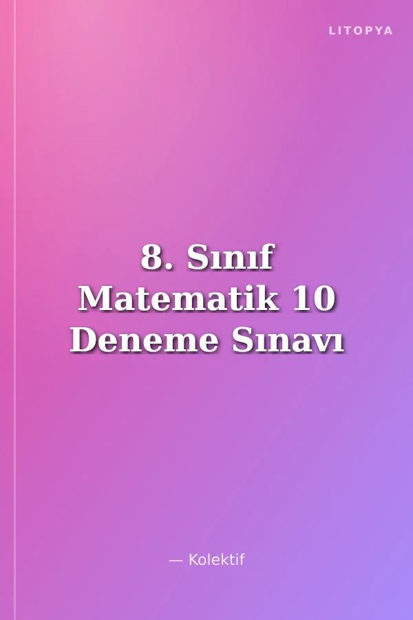8. Sınıf Matematik 10 Deneme Sınavı