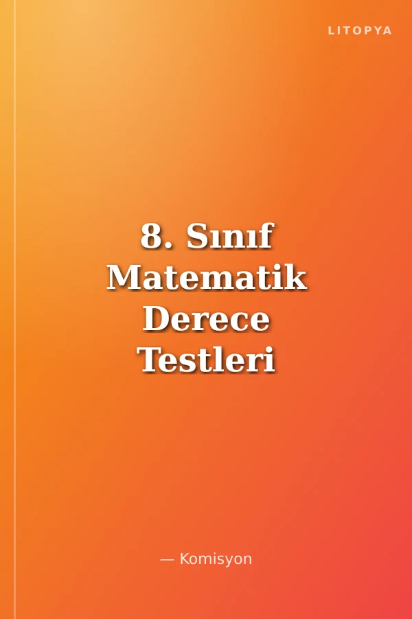 8. Sınıf Matematik Derece Testleri