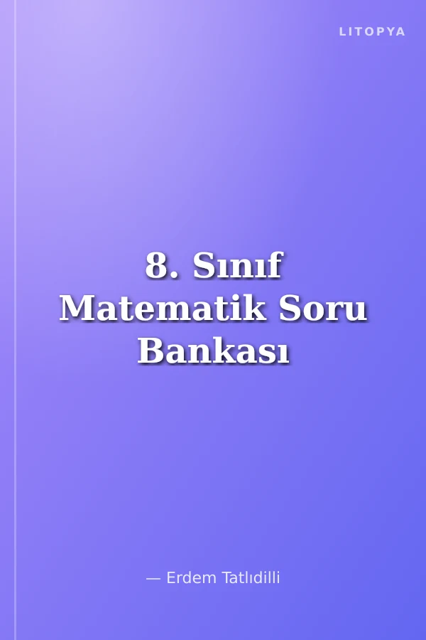 8. Sınıf Matematik Soru Bankası