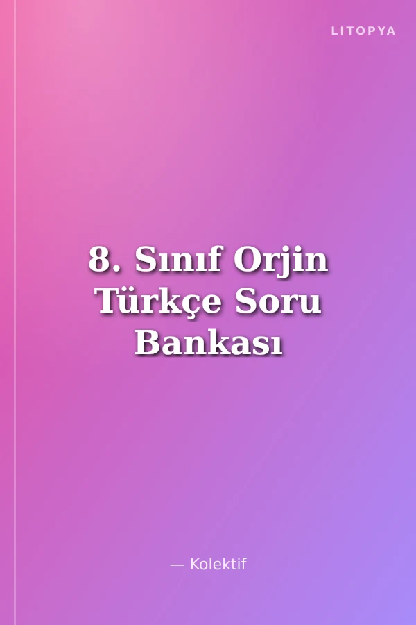 8. Sınıf Orjin Türkçe Soru Bankası