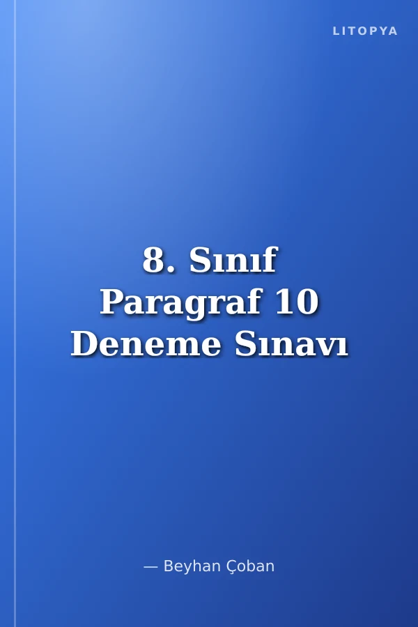 8. Sınıf Paragraf 10 Deneme Sınavı