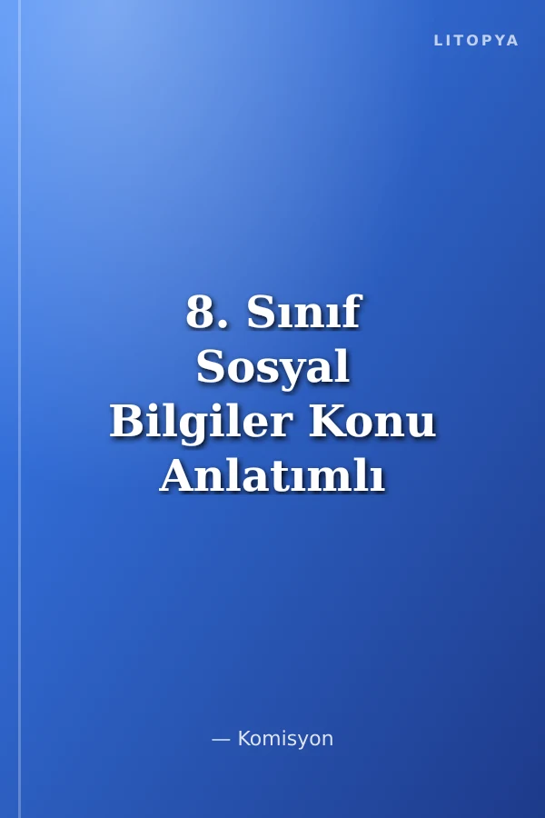 8. Sınıf Sosyal Bilgiler Konu Anlatımlı Soru Bankası