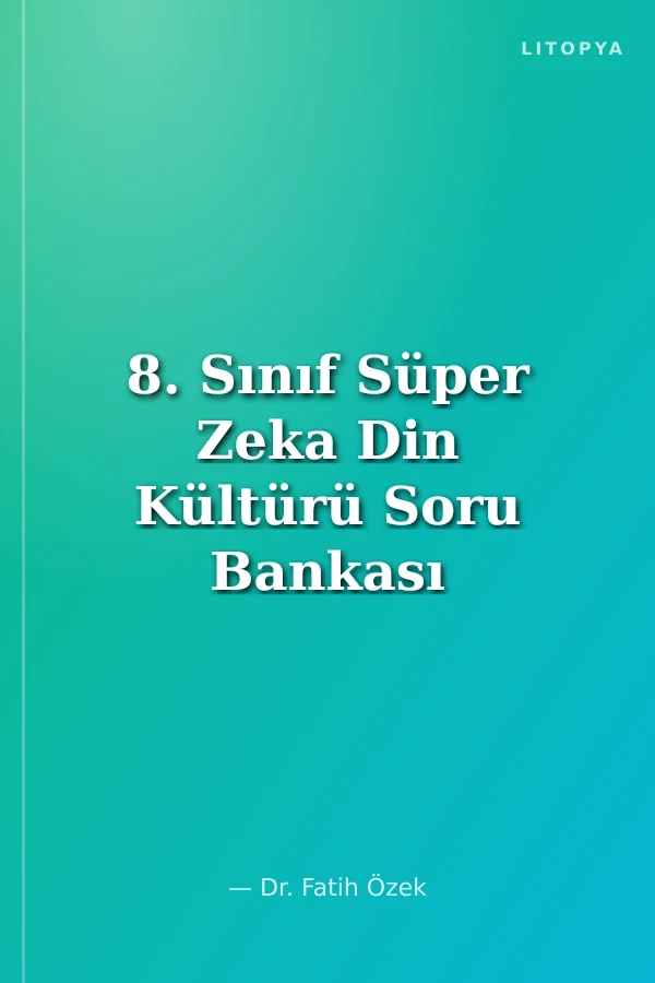 8. Sınıf Süper Zeka Din Kültürü Soru Bankası