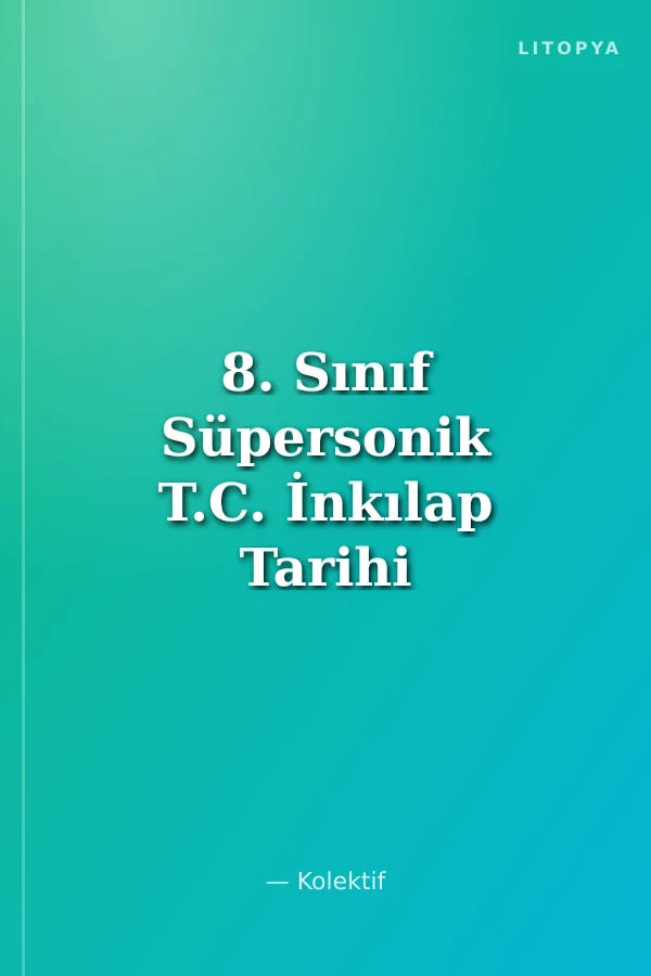 8. Sınıf Süpersonik T.C. İnkılap Tarihi ve Atatürkçülük Soru Bankası
