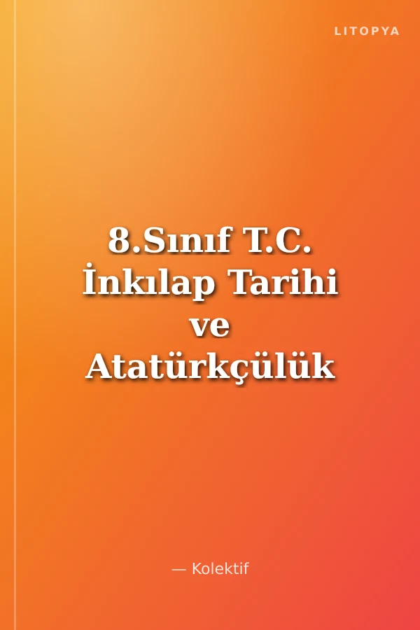 8.Sınıf T.C. İnkılap Tarihi ve Atatürkçülük Soru Bankası