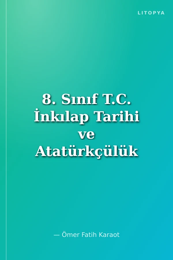 8. Sınıf T.C. İnkılap Tarihi ve Atatürkçülük Soru Bankası