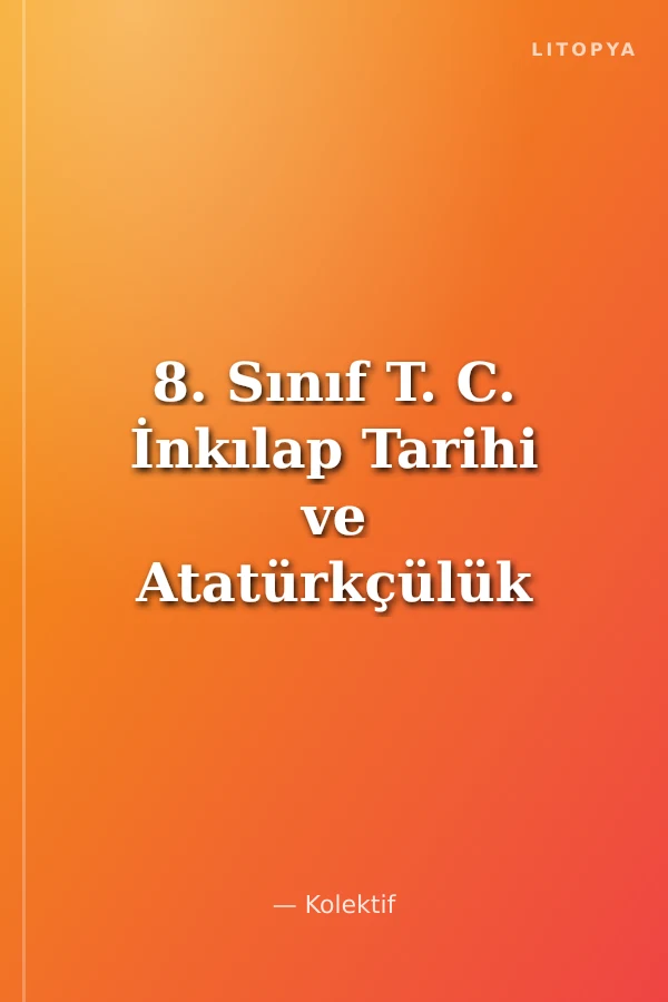 8. Sınıf T. C. İnkılap Tarihi ve Atatürkçülük Test Canavarı Yaprak Test