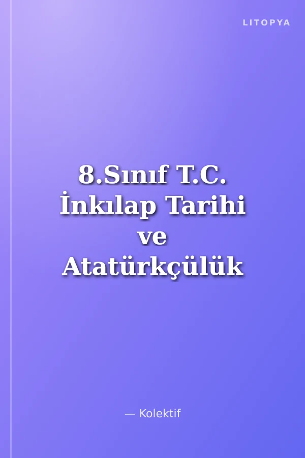8.Sınıf T.C. İnkılap Tarihi ve Atatürkçülük Yeni Nesil Soru Bankası