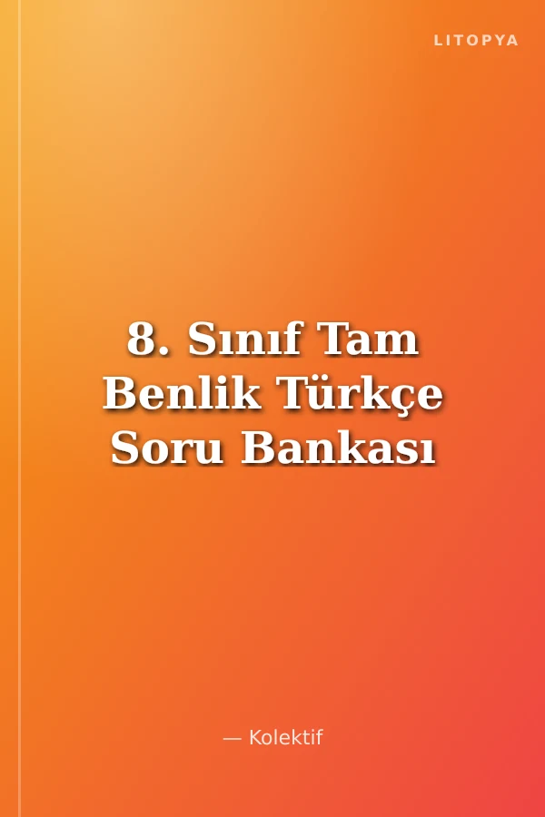 8. Sınıf Tam Benlik Türkçe Soru Bankası