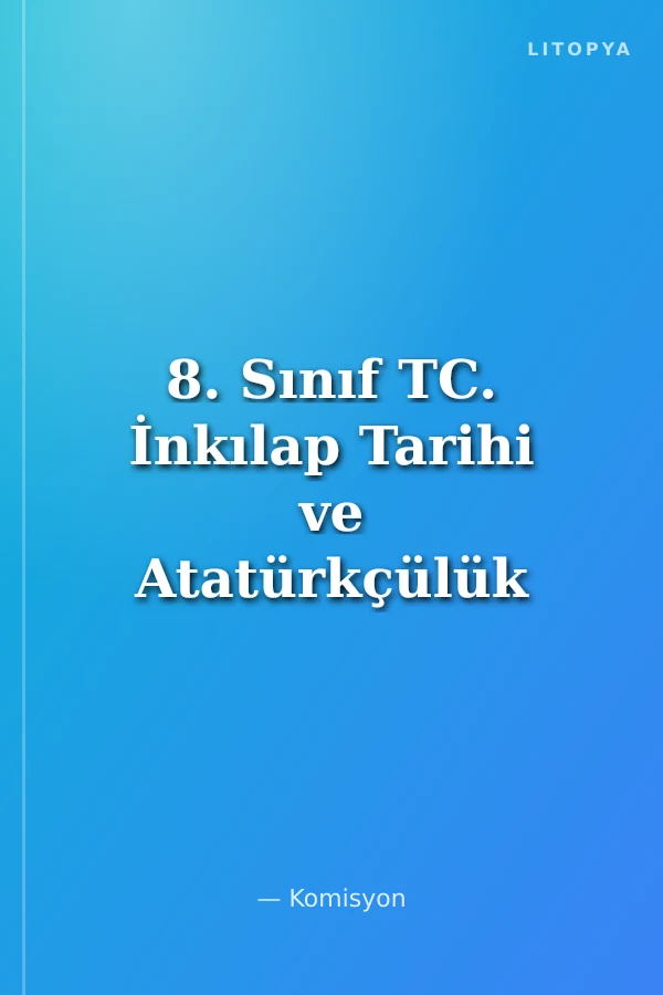 8. Sınıf TC. İnkılap Tarihi ve Atatürkçülük Etkinlik Defteri