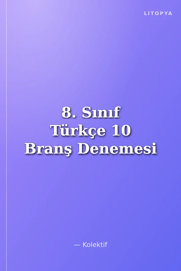 8. Sınıf Türkçe 10 Branş Denemesi