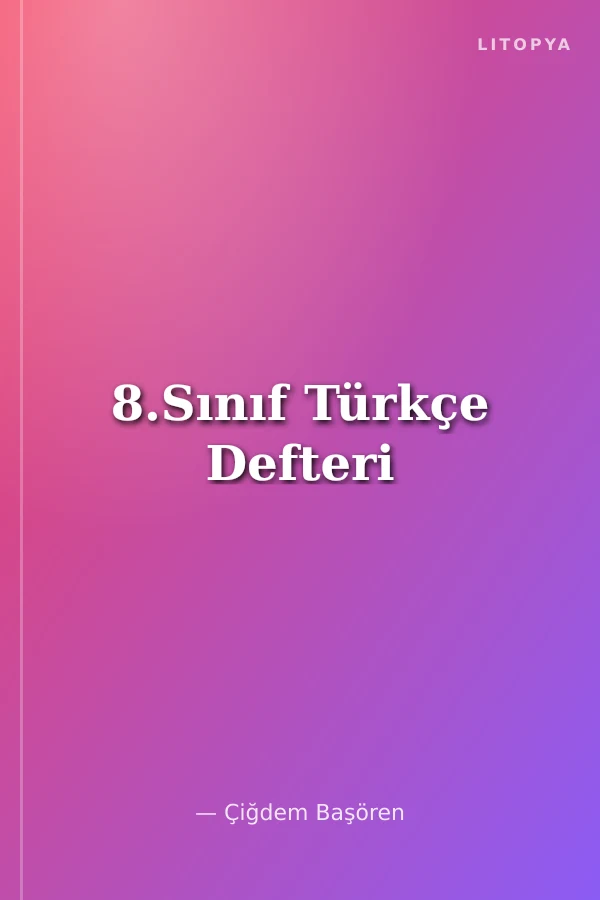 8.Sınıf Türkçe Defteri