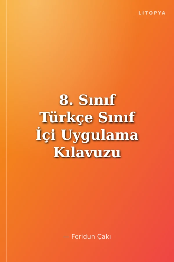 8. Sınıf Türkçe Sınıf İçi Uygulama Kılavuzu