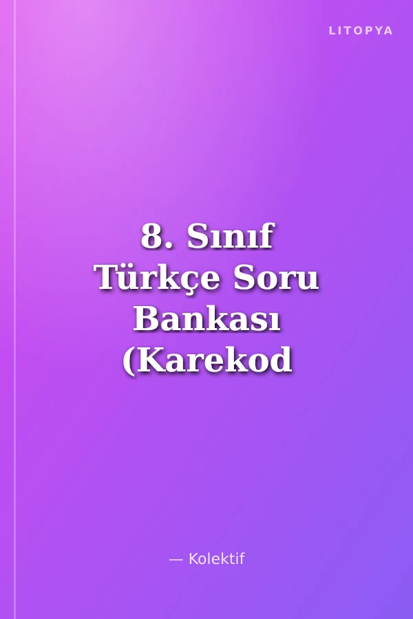 8. Sınıf Türkçe Soru Bankası (Karekod Video Çözümlü)