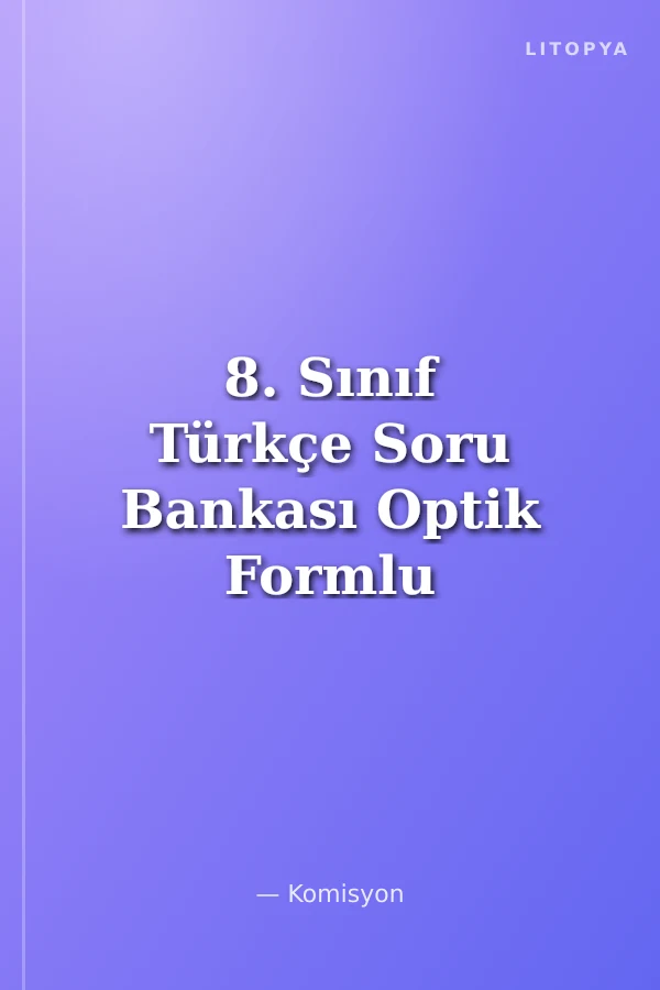 8. Sınıf Türkçe Soru Bankası Optik Formlu
