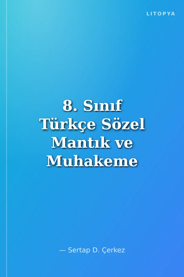8. Sınıf Türkçe Sözel Mantık ve Muhakeme Soru Bankası