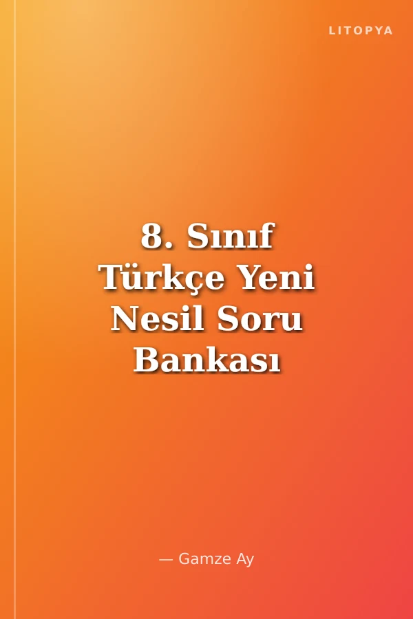 8. Sınıf Türkçe Yeni Nesil Soru Bankası Fark Var