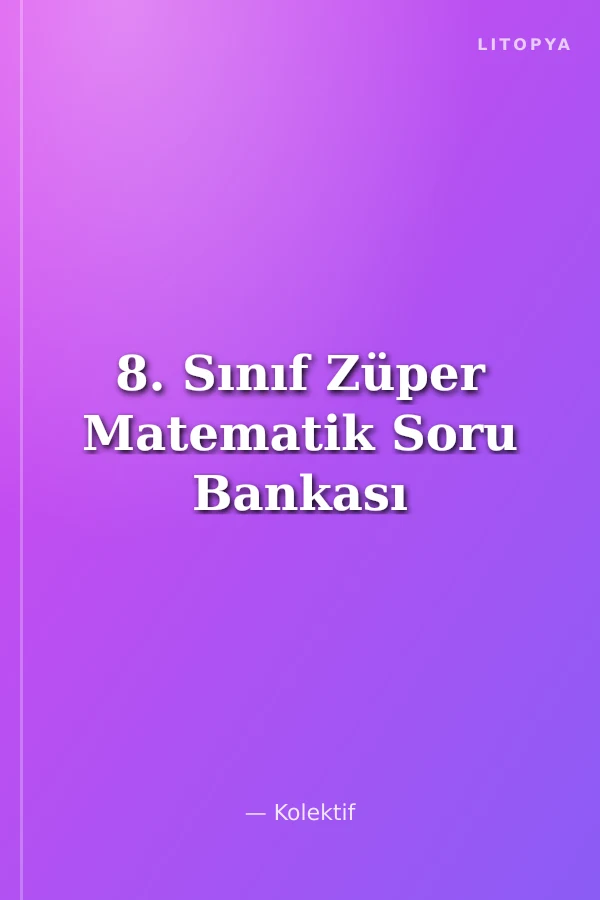 8. Sınıf Züper Matematik Soru Bankası