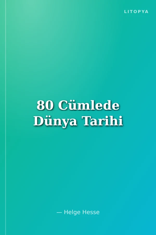 80 Cümlede Dünya Tarihi