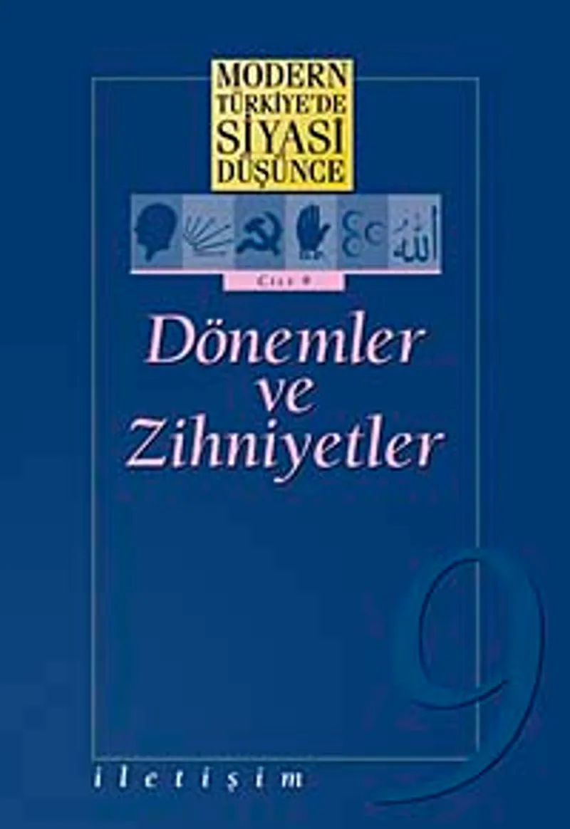 9 - Dönemler ve Zihniyetler (Ciltli) / Modern Türkiye'de Siyasi Düşünce