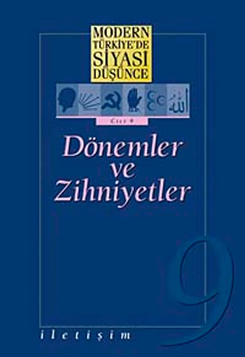 9 - Dönemler ve Zihniyetler (Karton Kapak) / Modern Türkiye'de Siyasi Düşünce