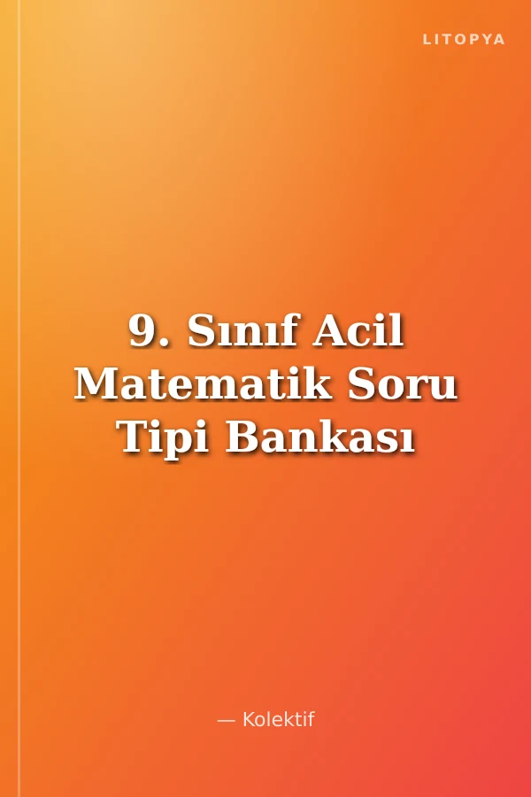 9. Sınıf Acil Matematik Soru Tipi Bankası