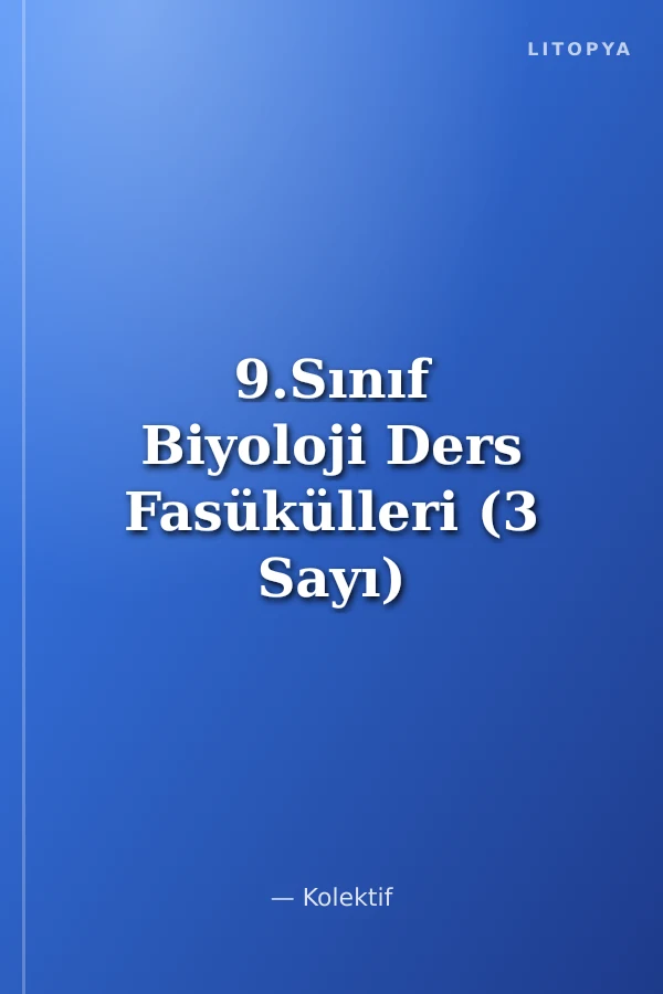 9.Sınıf Biyoloji Ders Fasükülleri (3 Sayı)