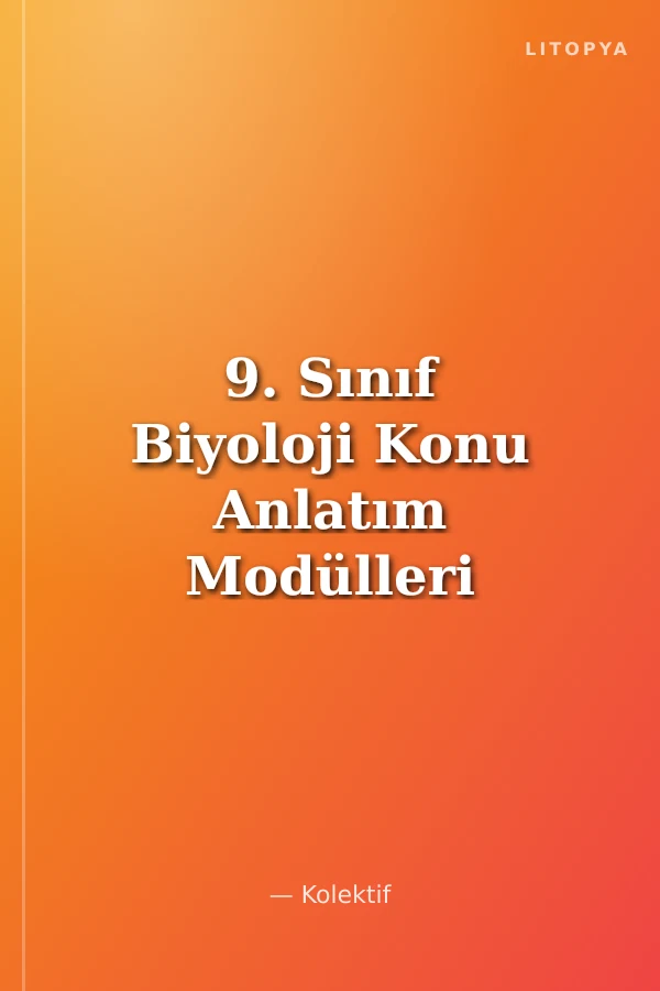9. Sınıf Biyoloji Konu Anlatım Modülleri