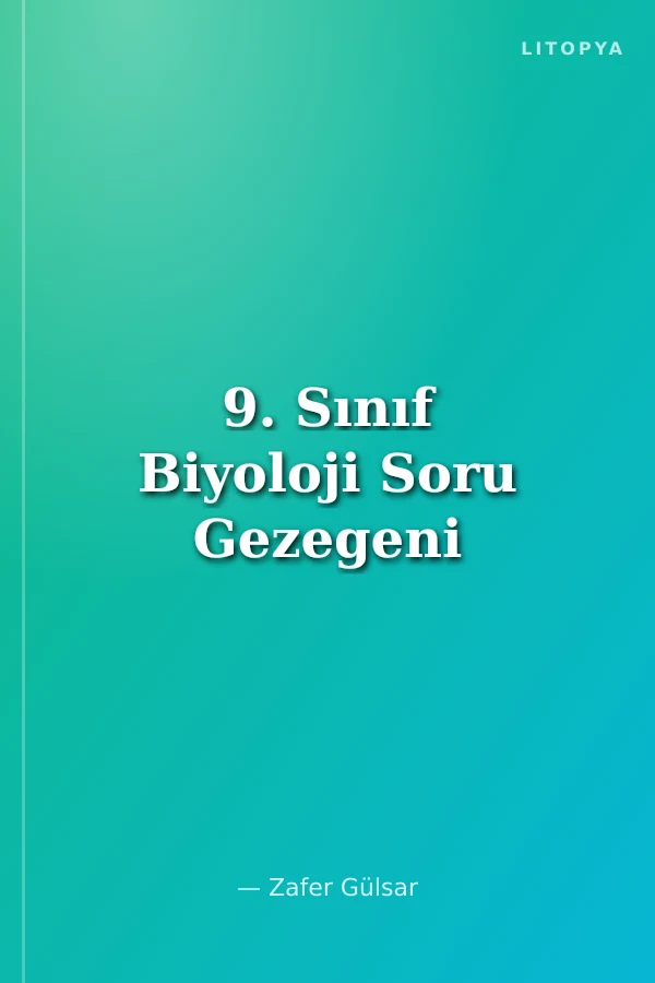 9. Sınıf Biyoloji Soru Gezegeni