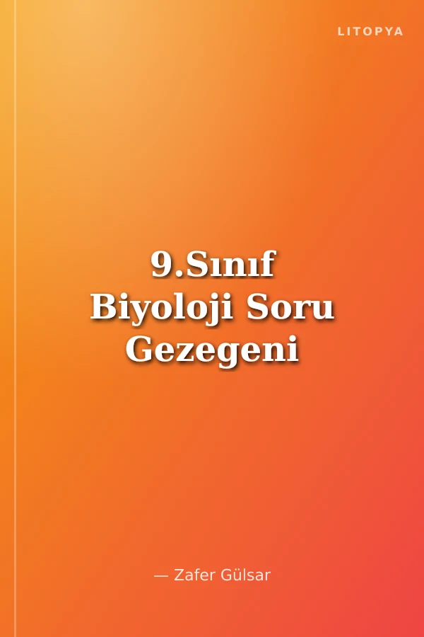 9.Sınıf Biyoloji Soru Gezegeni