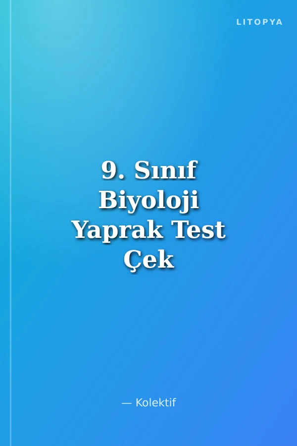 9. Sınıf Biyoloji Yaprak Test Çek Kopar (Yeni Müfredat)