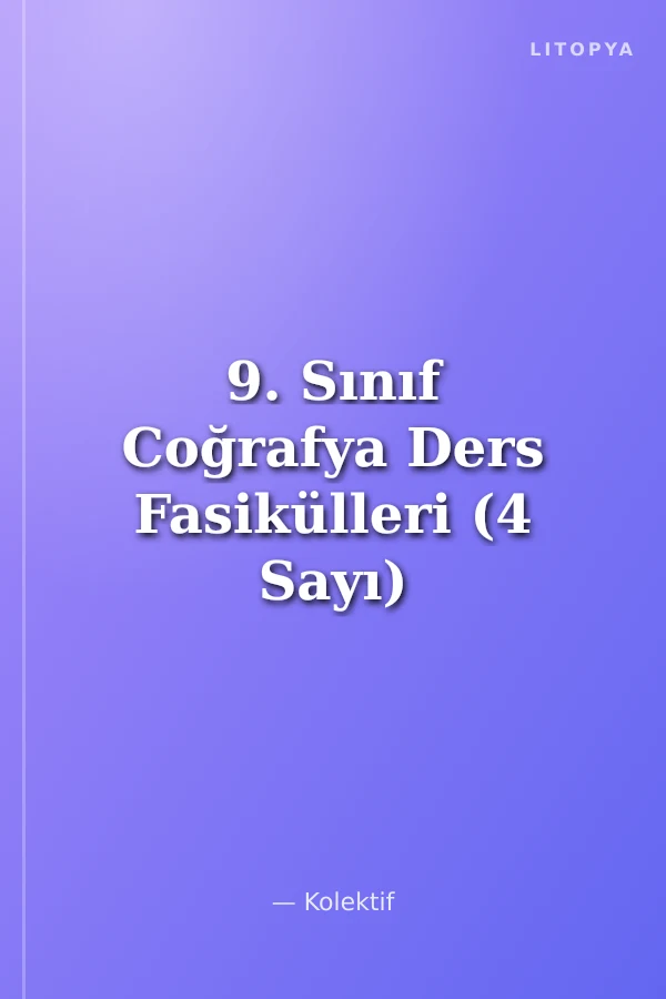 9. Sınıf Coğrafya Ders Fasikülleri (4 Sayı)