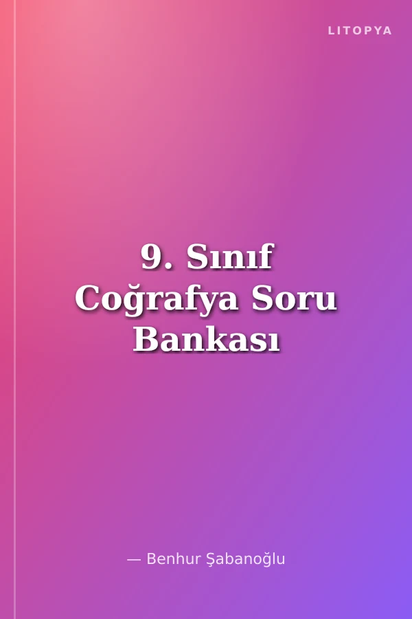 9. Sınıf Coğrafya Soru Bankası