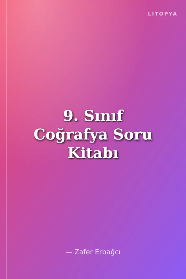 9. Sınıf Coğrafya Soru Kitabı