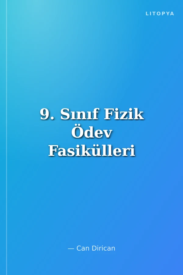 9. Sınıf Fizik Ödev Fasikülleri