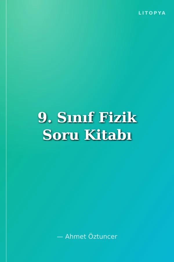 9. Sınıf Fizik Soru Kitabı
