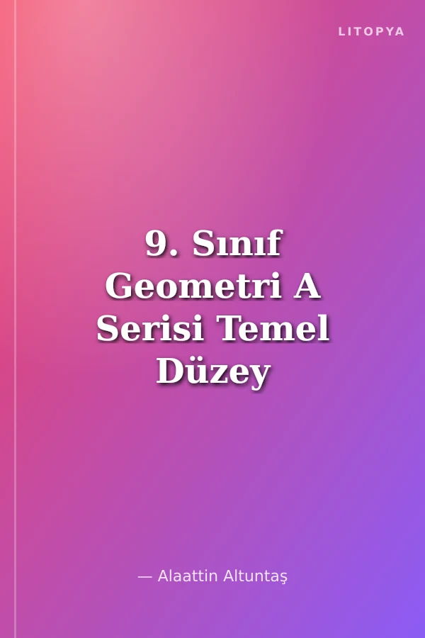 9. Sınıf Geometri A Serisi Temel Düzey Soru Bankası