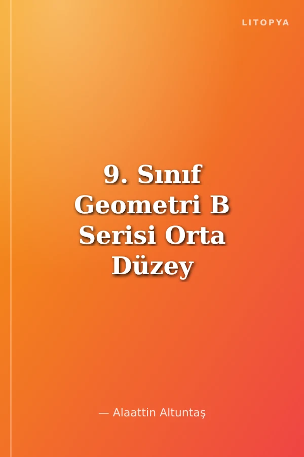 9. Sınıf Geometri B Serisi Orta Düzey Soru Bankası