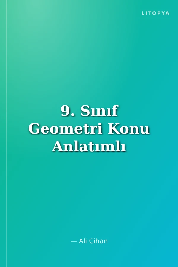 9. Sınıf Geometri Konu Anlatımlı