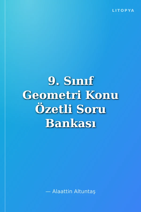 9. Sınıf Geometri Konu Özetli Soru Bankası