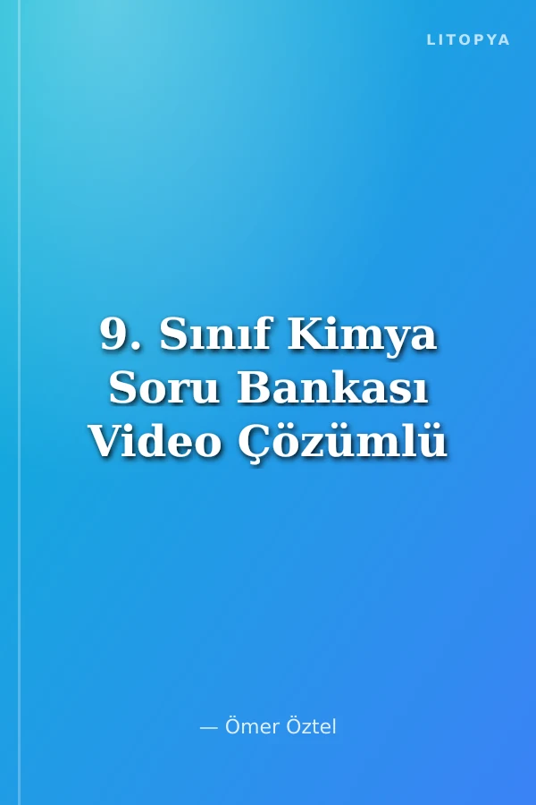 9. Sınıf Kimya Soru Bankası Video Çözümlü