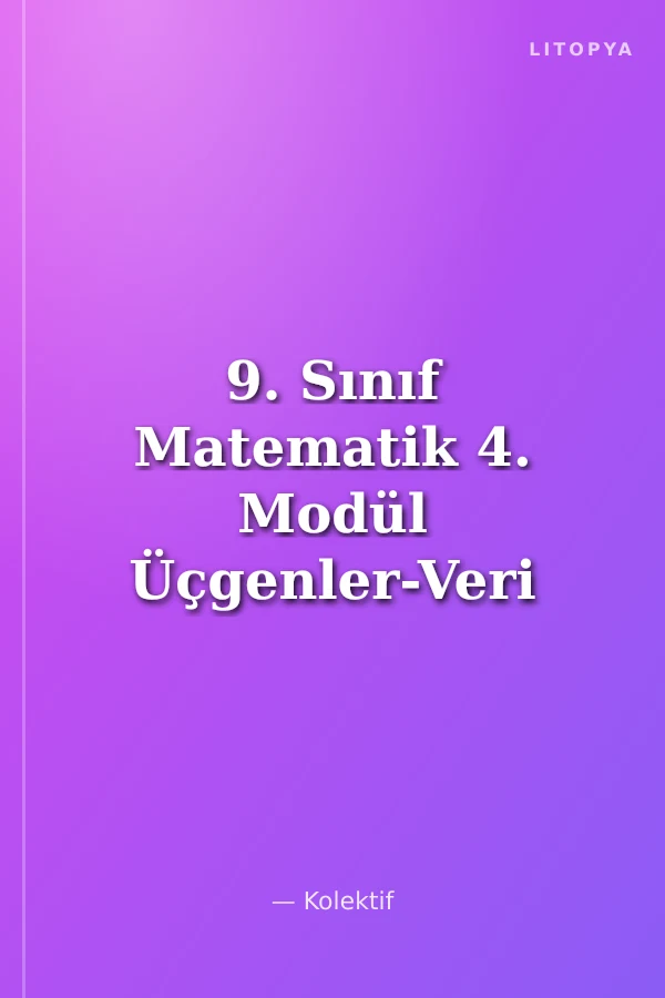9. Sınıf Matematik 4. Modül Üçgenler-Veri