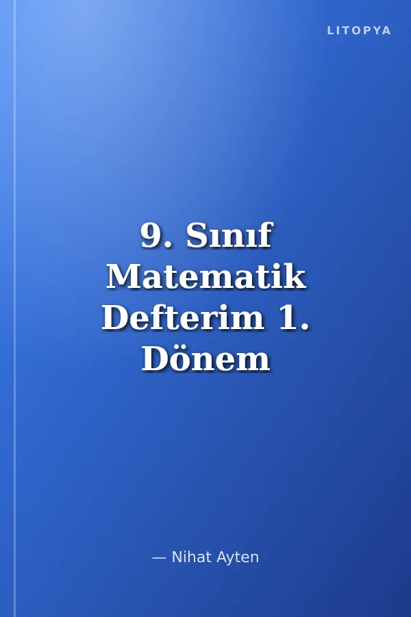 9. Sınıf Matematik Defterim 1. Dönem