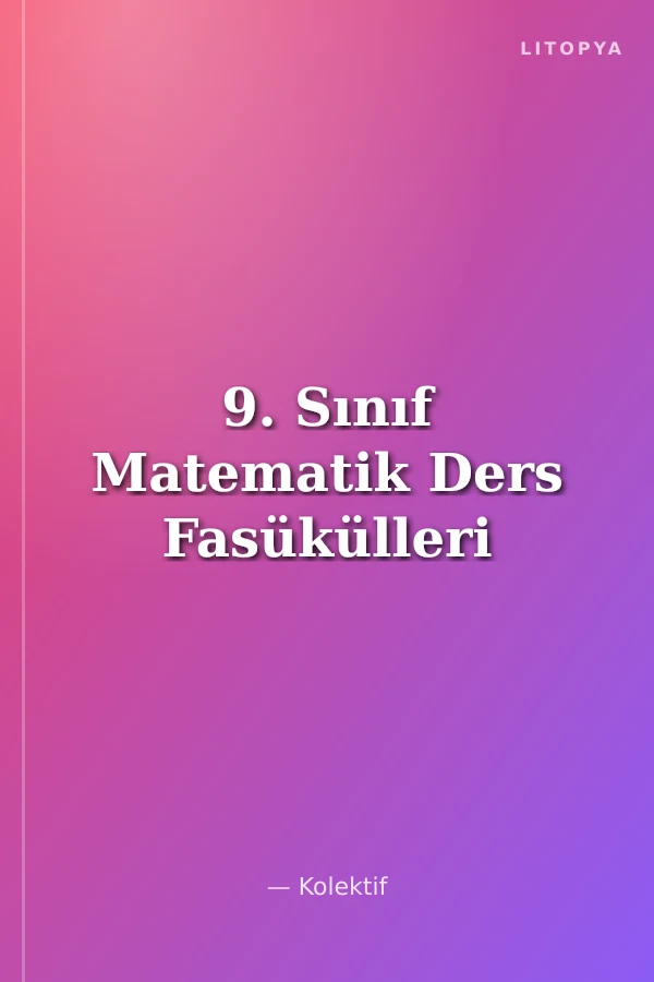 9. Sınıf Matematik Ders Fasükülleri