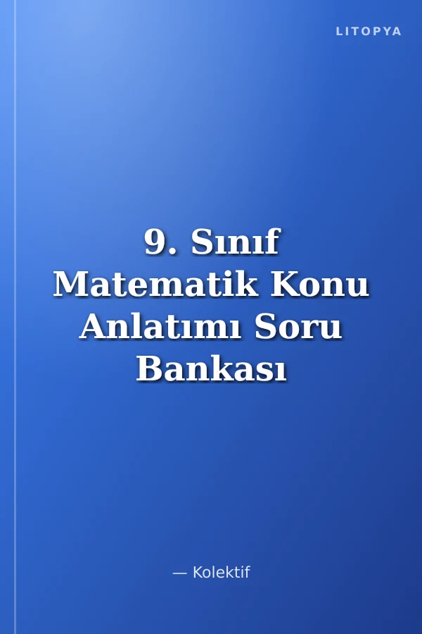 9. Sınıf Matematik Konu Anlatımı Soru Bankası