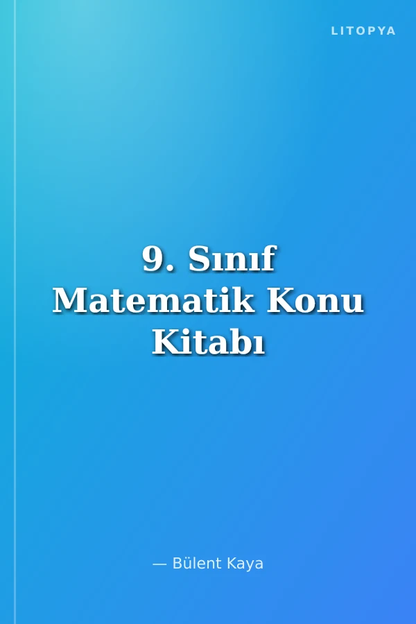 9. Sınıf Matematik Konu Kitabı