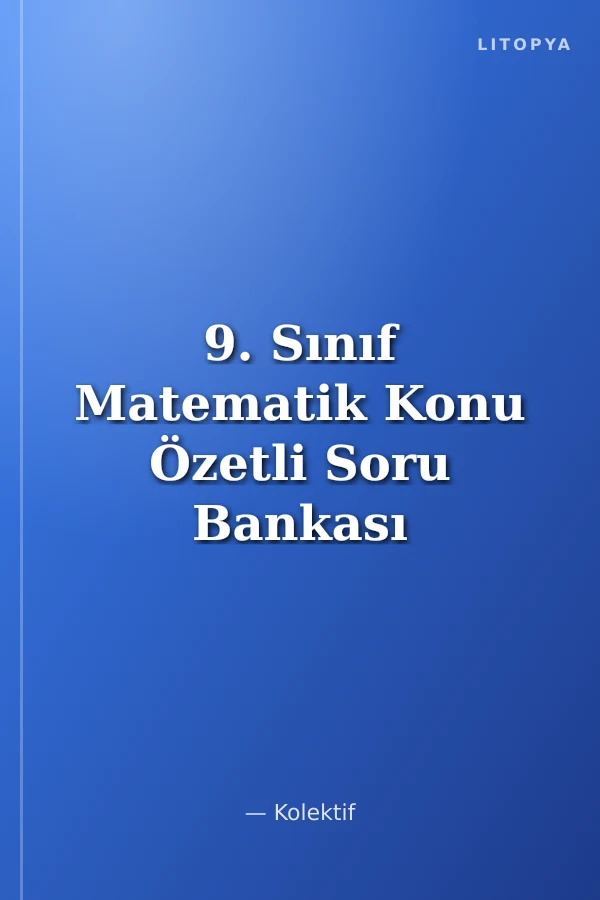 9. Sınıf Matematik Konu Özetli Soru Bankası Akıllı Defter
