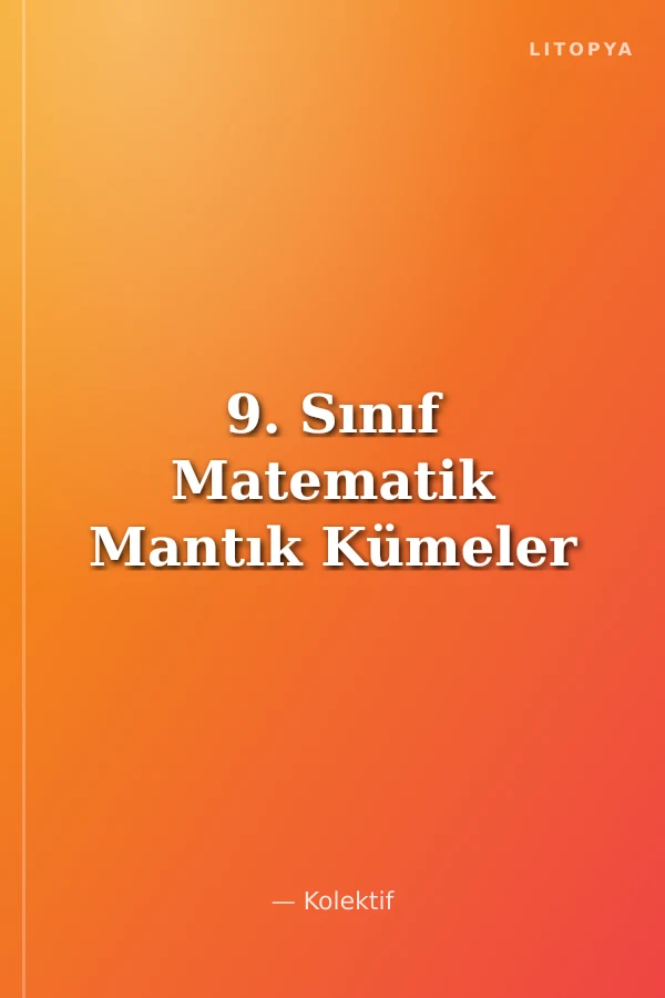 9. Sınıf Matematik Mantık Kümeler