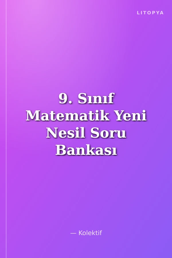 9. Sınıf Matematik Yeni Nesil Soru Bankası